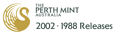 Perth Mint 1988 - 2002 Releases
